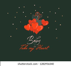 Hand drawn vector abstract cartoon modern graphic Happy Valentines day concept illustrations art card with hearts hot air baloons and Baby take my Heart text isolated on black background