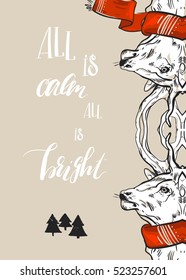 Hand drawn vector abstract Christmas greeting card template with mirror graphic deers composition in red scarf,Christmas trees and modern calligraphy phase All is calm,all is bright.Happy holiday.