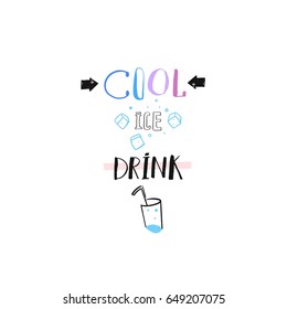 Hand drawn vector abstract creative sign stamp with handwritten modern calligraphy quote Cool Ice Drink with ice cubes isolated on white background.Menu,logo design,sticker,tag,decoration,label,bar