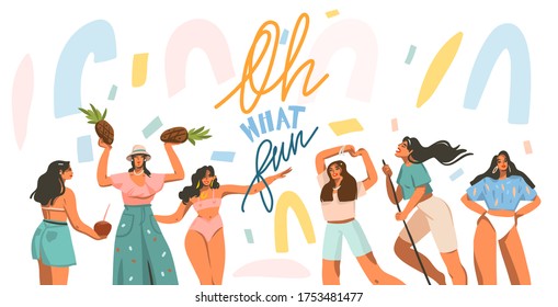 Hand drawn vector abstract flat stock graphic illustration with young smiling females dancing party,Oh what fun lettering and collage shapes isolated on white background