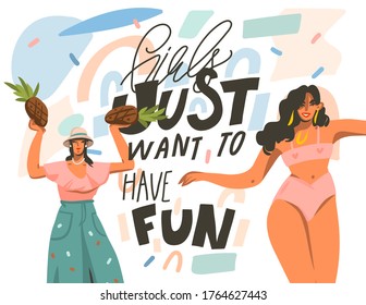 Hand drawn vector abstract flat graphic illustration with young happy dancing positive females with Girls just want to have fun,handwritten calligraphy text isolated on pastel collage background