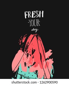 Hand drawn vector abstract freehand textured fun watermelon card template with modern handwritten calligraphy quote Fresh Your Day isolated on black background.