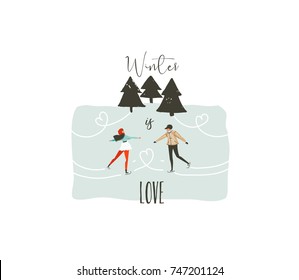 Hand drawn vector abstract fun Merry Christmas time cartoon illustration with young couple who skating in frozen forest and xmas modern calligraphy Winter is love isolated on white background.