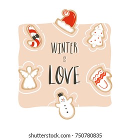 Hand drawn vector abstract fun Merry Christmas time cartoon card template with cute illustrations,gingerbread cookies and handwritten modern calligraphy Winter is love isolated on white background.