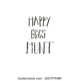 Hand drawn vector abstract graphic scandinavian Happy Easter cute greeting card template with Happy Eggs Hunt calligraphy lettering phases text isolated on white background.
