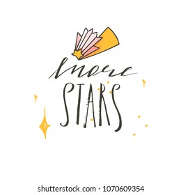 Hand drawn vector abstract graphic creative handwritten calligraphy phase More stars with cartoon space illustrations isolated on white background.