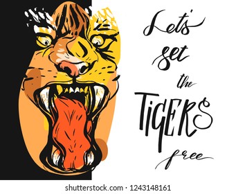 Hand drawn vector abstract graphic drawing of tiger face in orange colors isolated on white background with handwritten calligraphy quote Lets set the tigers free