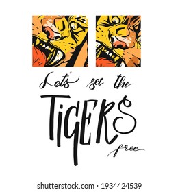 Hand drawn vector abstract graphic sketch ink drawing of tigers faces in orange colors isolated on white background with handwritten calligraphy quote Lets set the tigers free