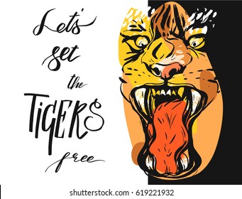 Hand drawn vector abstract graphic drawing of anger tiger face in orange colors isolated on white background with handwritten calligraphy quote Lets set the tigers free.