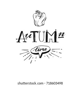 Hand drawn vector abstract graphic handwritten modern calligraphy print quote Autumn time and pumpkin illustration isolated on white background.