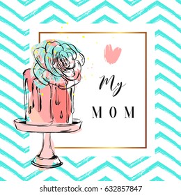 Hand drawn vector abstract greeting card with Love my Mom Calligraphy and cake on stand with succulent flower,zig zag ornament and golden frame.Feminine design for card,invitation,save the date.