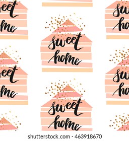 Hand drawn vector abstract seamless pattern with geometric houses in pastel colors,gold glitter and ink handwritten lettering phase Happy Home.Home decor print.