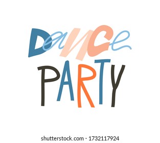 Hand drawn vector abstract stock graphic illustration with Dance party lettering isolated on white background