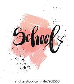 Hand drawn vector abstract textured poster with handwritten ink lettering word school in pastel colors isolated on white background.