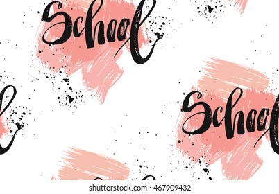 Hand drawn vector abstract textured seamless pattern with handwritten ink lettering phase school in pastel colors isolated on white background.