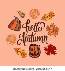 Hand drawn vector autumn card with fall leaves and pumpkins. Lettering Hello autumn.