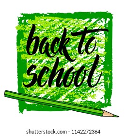Hand drawn vector Back to School words and a pencil with green strokes square frame isolated over white background.
