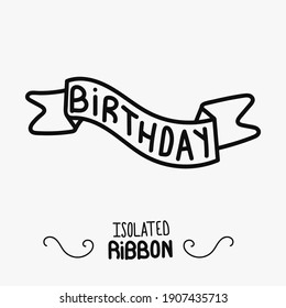 Hand drawn vector birthday ribbon in isolation on white background. Simple fun celebration ribbon for decoration, sketch. Surprise black linear icon with black outline
