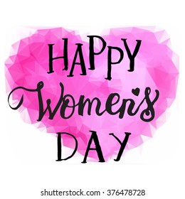 Hand drawn vector black ink  lettering "Women's day" on pink triangle heart background.