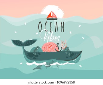 Hand drawn vector with blue ocean waves,big whale,corals,seaweed,sail,anchor,sundown and Ocean vibes typography quote text.