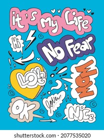 Hand drawn vector bubbles set of Comic Text.its my life, no fear, wow, love, ok.design element.