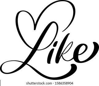 Hand drawn vector calligraphic lettering text Like with heart for social media, blog, vlog, web, banner, card, print