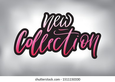 Hand drawn vector calligraphy text poster for promotion, new collection, women internet website. Concept of advertising for girl shop of clothes, accessories, shoes, watches, bags, souvenirs, flowers
