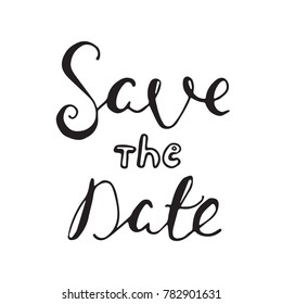 Hand drawn vector calligraphy, vintage lettering. Save the date. Valentines and wedding day theme. Romantic quote for holiday postcards, greeting cards, prints.