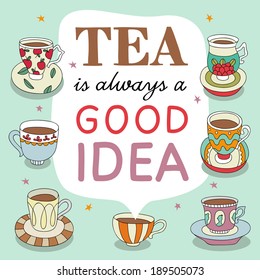 Hand drawn vector card poster with lettering and tea cups