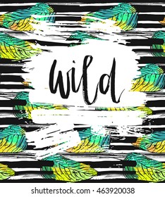 Hand drawn vector card template with ink lettering word Wild on brush stroke textured background and tropical green palm leafs.