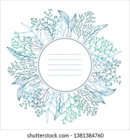Hand drawn vector card with wreath and space for text. Round frame template with herbals, wild flowers, twigs, leaves and branches