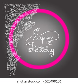 Hand drawn vector Christmas greeting card with bells, ribbons and handwritten words Happy Holiday. Template for invitation or greeting card. Xmas vintage ornate wreath.