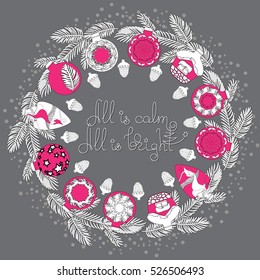 Hand drawn vector Christmas ornamental mandala with pine  branches, balls and handwritten words All is Calm All is Bright. Template for invitation or greeting card. Xmas vintage ornate wreath.