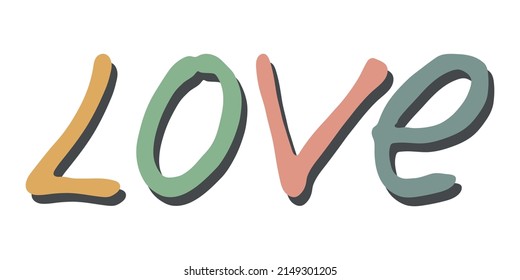 Hand drawn vector colorful lettering. Cute holiday doodle illustration isolated on white background. Love clipart for print, web, design, decor.