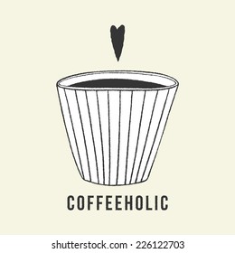 Hand drawn vector cup of coffee with heart. For coffee addicted 