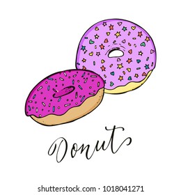 Hand drawn vector delicious dessert isolated on white background. Bright food illustration, brush lettering template.