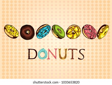 Hand drawn vector donuts poster with dotted background. Glazed and colored donuts in several foreshortening with lettering.