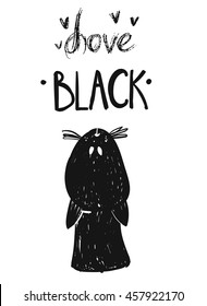 Hand drawn vector doodle sketched silhouette of black cat with handwritten quote "Love black".Card template isolated on white background.Design element for home decor,fashion print,poster