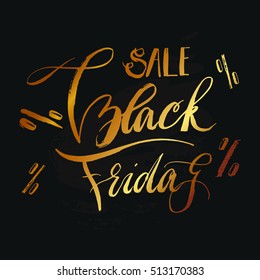 Hand drawn vector elegant Black friday card with handwritten modern calligraphy phase Black friday sale in gold color isolated on black background.Design for flayer,poster,sign,banner.