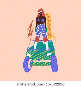 Hand drawn vector female warrior with positive slogan - Be a warrior. The woman is standing in the race car. Women empowerment. Great for sticker, printable, poster, greeting card... Flat illustration