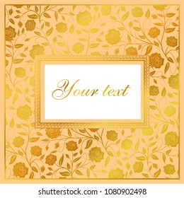 Hand drawn vector floral card design: Golden roses with vintage leaves & gold frame.  Vector luxury layout.