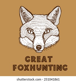 Hand Drawn Vector Fox Head. Great Foxhunting Lettering. Brown Background