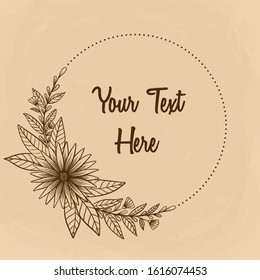Hand drawn vector frame. Floral frame or wreath for wedding invitation