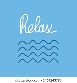 Hand drawn vector graphic illustration of waves, lettering Relax on blue background. Handwritten calligraphy design.