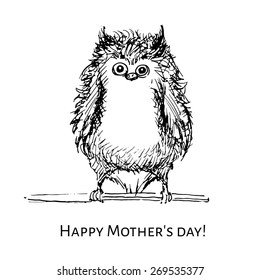 Hand drawn vector greeting card with cute ink owl and text "happy mother's day".