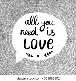 hand drawn vector greeting card with text All You Need Is Love
