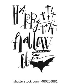 Hand drawn vector Halloween Poster with handwritten modern lettering phase Happy Halloween,cross,bat and candy.Design element for halloween party or sign isolated on white background.