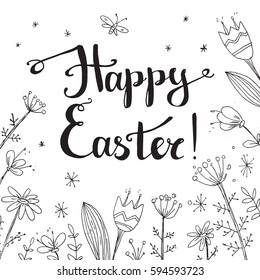 Hand drawn vector happy easter greeting card with handwritten text and flowers. Floral background. Cartoon style. Black and white