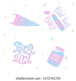 Hand drawn vector illustration about girls. Girl squad, Bad luck baby, Boys tears, Rebel girl.