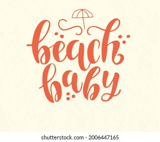 Hand drawn vector illustration. Beach baby lettering. Concept for children holidays print, invite, banner.